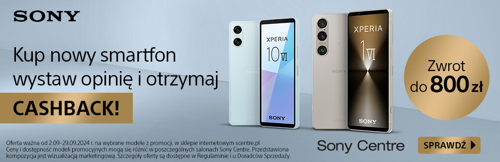 Cashback do 800 zł na smartfony Sony Xperia - Kup smartfon Sony Xperia 1 VI lub Sony Xperia 10 VI